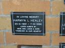 Harmyn L. HENLEY,
20-2-1981 - 7-9-1996,
loved by mum, dad, Lucas & Hope;
Mudgeeraba cemetery, City of Gold Coast