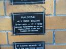 Guy Imre Zoltan KALOCSAI,
10-2-1928 - 17-1-1999,
remembered by Zoltan, Tamara, Natasa, Alana, Guy,
Tiamber & Heather;
Mudgeeraba cemetery, City of Gold Coast