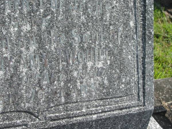 Mary Amy TWOHILL,  | died 20 Aug 1966 aged 76 years;  | Murwillumbah Catholic Cemetery, New South Wales  | 