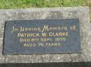 
Patrick W. CLARKE,
died 8 Sept 1975 aged 76 years;
Murwillumbah Catholic Cemetery, New South Wales
