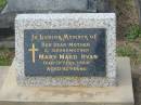 
Mary Maud RYAN,
mother grandmother,
Murwillumbah Catholic Cemetery, New South Wales
