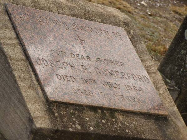 Joseph R. COMERFORD,  | died 16 July 1964 age 71 years,  | father;  | Alice COMERFORD,  | died 12 Nov 1933 aged 82 years;  | Nobby cemetery, Clifton Shire  | 