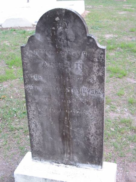 Arthur  | son of David and Louisa VIEVERS  | 11 May 1889  | aged 10 months;  |   | Parkhouse Cemetery, Beaudesert  | 