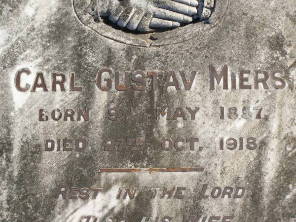 Carl Gustav MIERS,  | born 9 May 1857,  | died 27 Oct 1918;  | Auguste Louise,  | wife,  | born 18 Oct 1866,  | died 29 May 1945;  | Pimpama Island cemetery, Gold Coast  | 