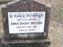 
Anna Maria MISCHKE, mother,
died 19 May 1915 aged 27 years;
Ropeley Immanuel Lutheran cemetery, Gatton Shire
