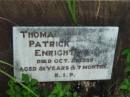 Thomas Patrick ENRIGHT,
died 21 Oct 1955 aged 81 years 7 months;
Rosevale St Patricks Catholic cemetery, Boonah Shire