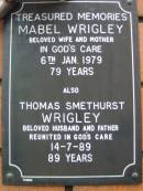 Mabel WRIGLEY, wife mother,
died 6 Jan 1979 aged 79 years;
Thomas Smethurst WRIGLEY, husband father,
died 14-7-89 aged 89 years;
Rosewood Uniting Church Columbarium wall, Ipswich