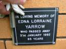 Edna Lorraine YARROW,
died 31 Jan 1992 aged 85 years;
Rosewood Uniting Church Columbarium wall, Ipswich