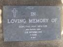 Dorothy May NEILSON,
died 22 Sept 1966 aged 71 years;
Samsonvale Cemetery, Pine Rivers Shire