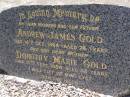 Andrew James GOLD,
husband father,
died 14 Oct 1964 aged 74 years;
Dorothy Marie GOLD,
mother,
died 10 Sept 1984 aged 88 years;
Samsonvale Cemetery, Pine Rivers Shire
