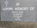 Patricia DUNN,
died 22 April 1986 aged 41 years;
Samsonvale Cemetery, Pine Rivers Shire