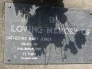 Catherine Mary JONES,
died 24 March 1995 aged 72 years;
Samsonvale Cemetery, Pine Rivers Shire
