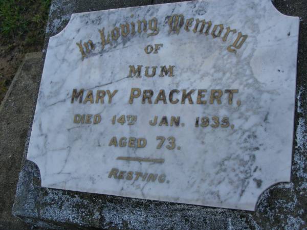 Mary PRACKERT,  | mum,  | died 14 Jan 1935 aged 73 years;  | Bald Hills (Sandgate) cemetery, Brisbane  | 