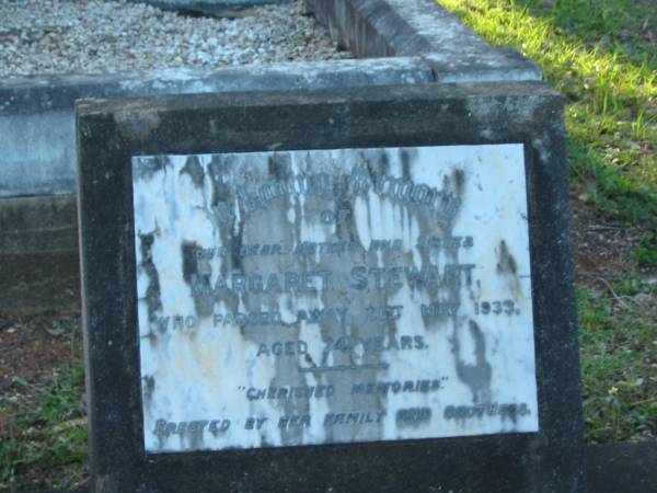 Margaret STEWART,  | mother sister,  | died 21 May 1933 aged 74 years,  | erected by family & brothers;  | Bald Hills (Sandgate) cemetery, Brisbane  |   | 