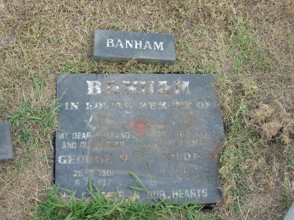 BANHAM  | George H 25-9-1901 - 8-7-1987  | Hilda 2-6-1903 - 14-6-1992  |   | Sherwood (Anglican) Cemetery, Brisbane  | 