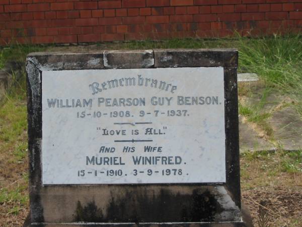 William Pearson Guy BENSON  | 15-10-1908  | 9-7-1937  | and his wife  | Murial Winifred  | 15-1-1910  | 3-9-1978  |   | Sherwood (Anglican) Cemetery, Brisbane  |   | 