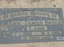 Eric James Bruce LANE
b: 7 Jan 1906, 19 May 1999
Stone Quarry Cemetery, Jeebropilly, Ipswich