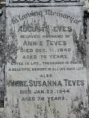 August TEVES
(husband of Annie TEVES)
11 Dec 1940, aged 76
Annie Susanna TEVES
23 Jan 1944, aged 78
Stone Quarry Cemetery, Jeebropilly, Ipswich