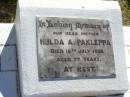 Hulda A. PAKLEPPA, mother,
died 15 July 1958 aged 77 years;
Tarampa Apostolic cemetery, Esk Shire