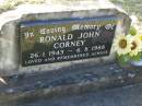 Ronald John CORNEY,
26-1-1943 - 6-8-1988;
Tea Gardens cemetery, Great Lakes, New South Wales
