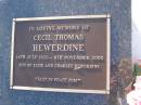 Cecil Thomas (Tom) HEWERDINE,
14 July 1926 - 8 Nov 2005,
son of Elsie & Charles HEWERDINE,
remembered by Emma, Stan, Suszanne, Kerri, Ron, Daniel & Josh;
Tiaro cemetery, Fraser Coast Region