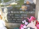 Edna Maud WILLIAMS,
mum,
died 11 July 1997 aged 81 years 10 months;
Tiaro cemetery, Fraser Coast Region