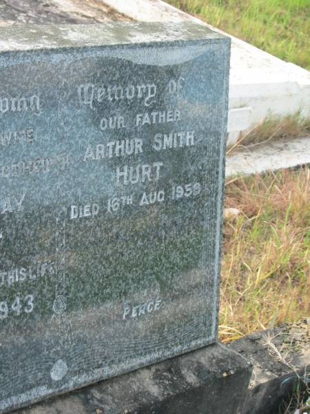 Annie May HURT,  | wife mother,  | died 20 Feb 1943;  | Arthur Smith HURT,  | father,  | died 16 Aug 1958;  | Tiaro cemetery, Fraser Coast Region  | 