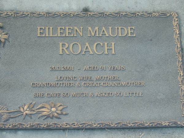 Eileen Maude ROACH,  | died 20-3-2001 aged 91 years,  | wife mother grandmother great-grandmother;  | Tiaro cemetery, Fraser Coast Region  | 