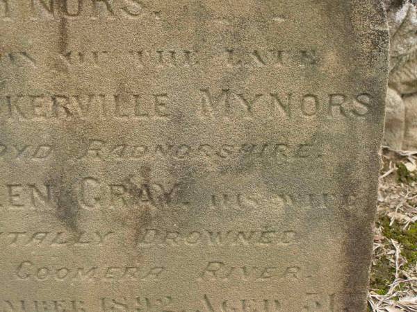 Audley Baskerville MYNORS,  | fourth son of late Robert Baskerville MYNORS  | of Evancoyd Radnorshire and wife Ellen Gray,  | accidentally drowned in Coomera River 8 Dec 1892 aged 31 years;  | Upper Coomera cemetery, City of Gold Coast  | 