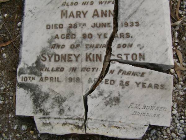 Sam'l [Samuel] BIGNELL,  | died 14 Sept 1898 aged 69 years;  | Mary Ann,  | wife,  | died 28 June 1933 aged 90 years;  | Sydney Kingston,  | son,  | killed in action France 10 April 1918 aged 25 years;  | Upper Coomera cemetery, City of Gold Coast  | 