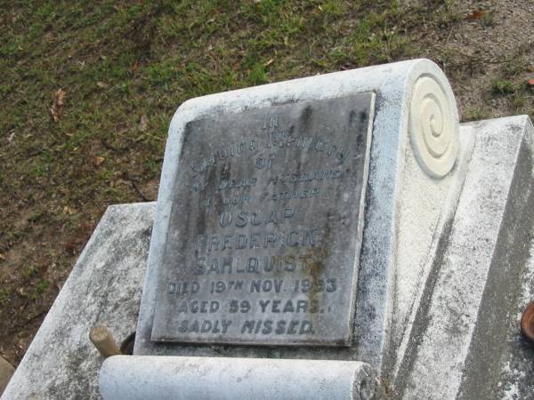 Oscar Frederick SAHLQUIST,  | husband father,  | died 19 Nov 1953 aged 59 years;  | Woodford Cemetery, Caboolture  | 