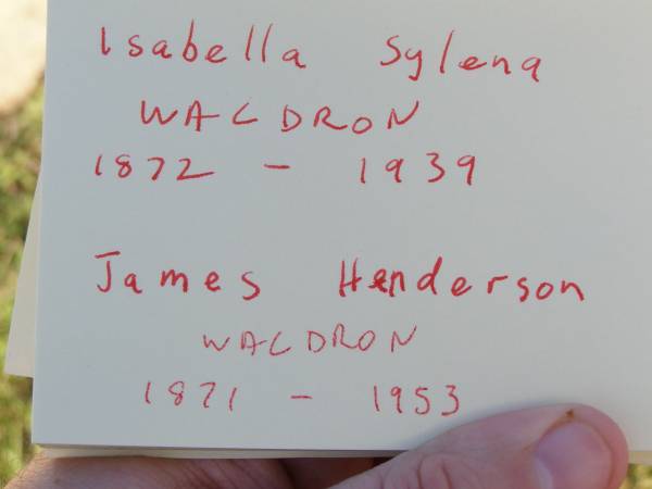 Isabella Sylena Waldron  | b: 1872, d: 1939  | James Henderson Waldron  | b: 1871, d: 1953  | Woodhill cemetery (Veresdale), Beaudesert shire  |   | 