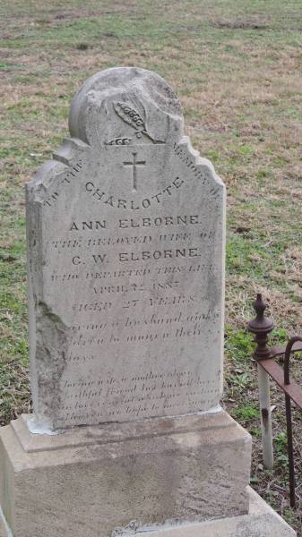 Charlotte Ann ELBORNE  | d: 12 Apr 1887 aged 27  | wife of G.W. ELBORNE  |   | Yandilla All Saints Anglican Church with Cemetery  |   | 