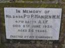 P. HANSEN,
died 8 June 1920 aged 26 years;
Yangan Anglican Cemetery, Warwick Shire