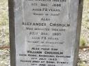 
Annie CHISHOLM,
died 9 Dec 1896 aged 72 years,
erected by husband Alexander CHISHOLM;
Alexander CHISHOLM,
died 25 Dec 1903 aged 78 years;
William CHISHOLM,
son,
born Mains Ardersier Scotland 17 July 1862,
died Bondi Sydney 13 June 1938;
Yangan Presbyterian Cemetery, Warwick Shire
