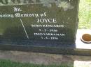
Joyce MOWAT,
born Kingaroy 9-2-1936,
died Yarraman 1-6-1996;
Yarraman cemetery, Toowoomba Regional Council
